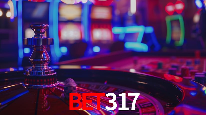 Explore as vantagens do bet317: serviço profissional e confiabilidade
